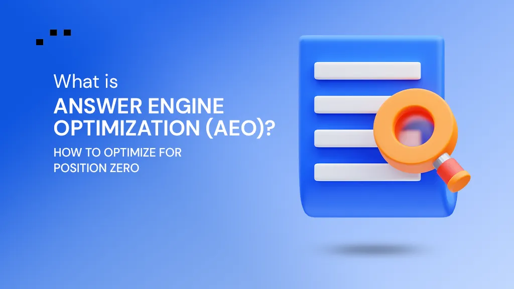 What is Answer Engine Optimization (AEO)? How to Optimize for Position Zero